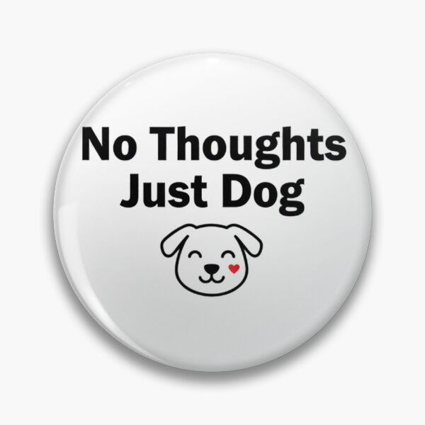 Item preview, No Thoughts Just Dog – Funny Dog Lover Shirt designed and sold by Mafmoh.