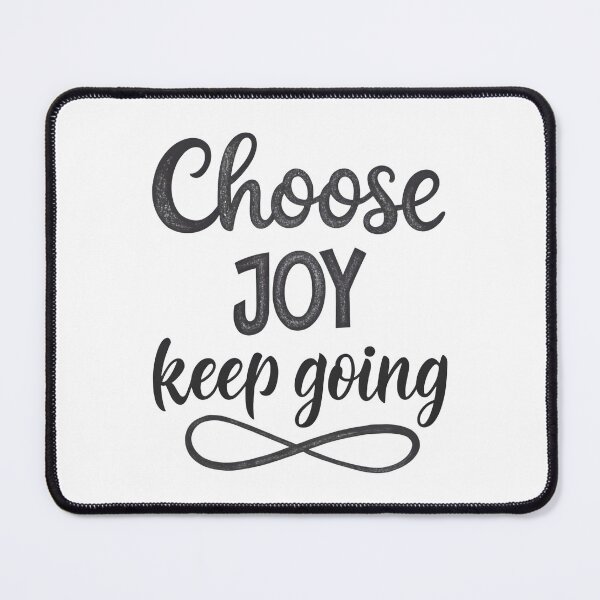 Item preview, Choose joy keep going designed and sold by nimmitrends.