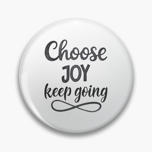 Item preview, Choose joy keep going designed and sold by nimmitrends.
