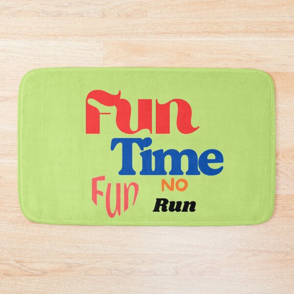 Item preview, Fun Time Fun No run designed and sold by SKProducts1.