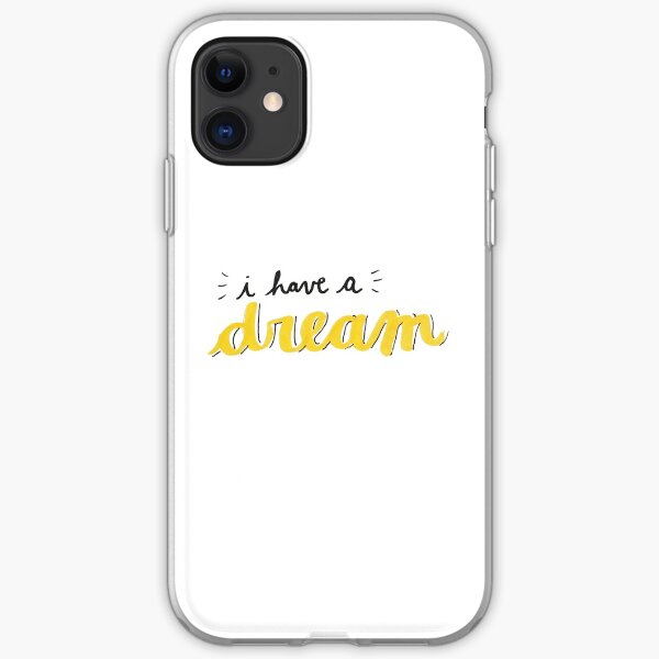 I have a dream iPhone Soft Case