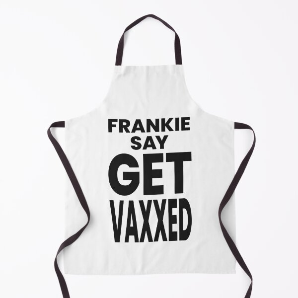 Item preview, FRANKIE SAY GET VAXXED designed and sold by oddwonders.