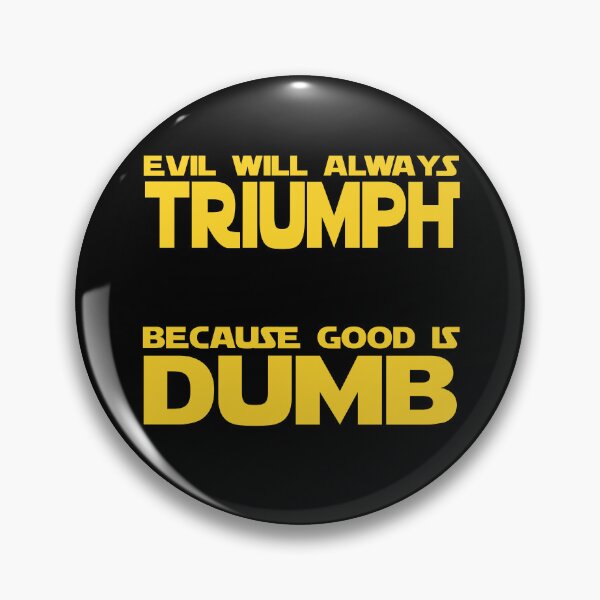 Item preview, Funny Nerdy Evil Will Always Triumph Because Good is Dumb Sci-Fi Space Parody designed and sold by MathWare MathClips.