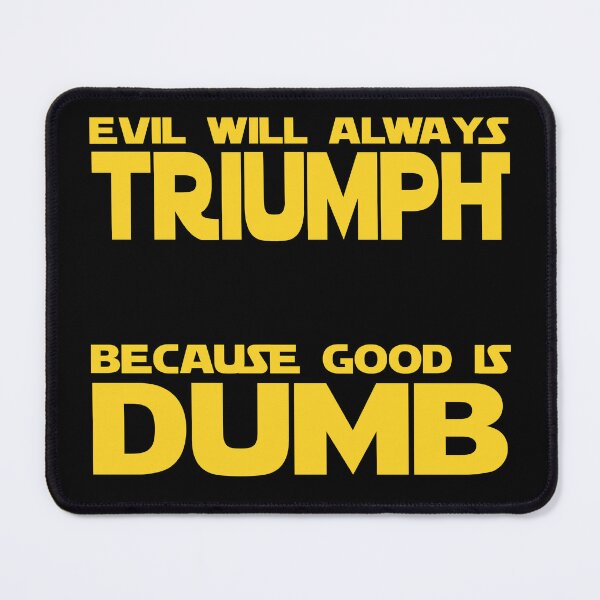 Item preview, Funny Nerdy Evil Will Always Triumph Because Good is Dumb Sci-Fi Space Parody designed and sold by MathWare MathClips.