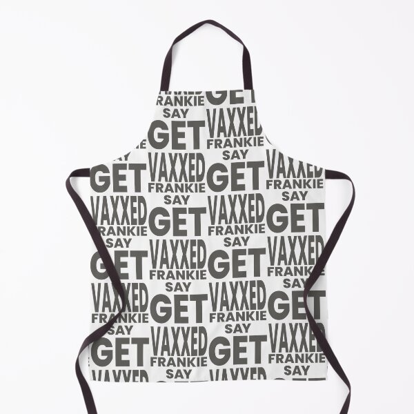 Item preview, FRANKIE SAY GET VAXXED designed and sold by oddwonders.