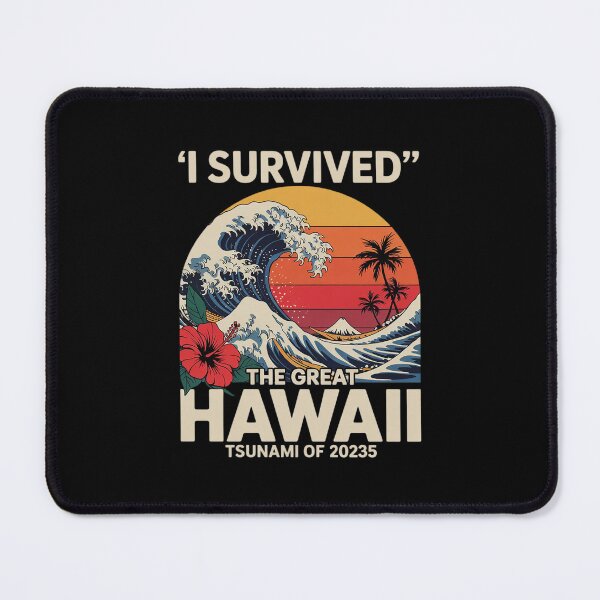 Item preview, Epic Survival I Survived The Great Hawaii Tsunami of 2025 4 designed and sold by CombatTask.