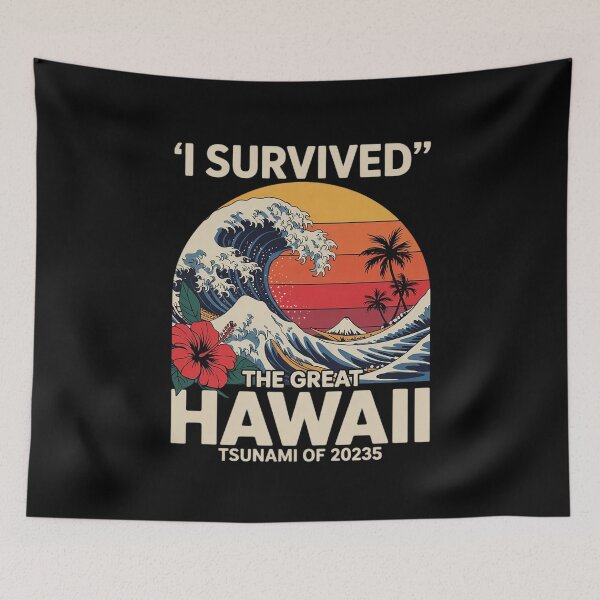 Item preview, Epic Survival I Survived The Great Hawaii Tsunami of 2025 4  designed and sold by CombatTask.