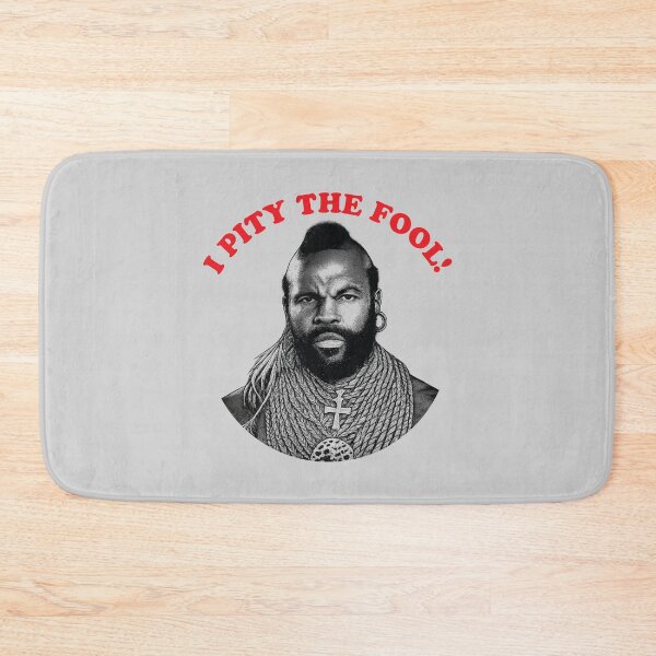 Item preview, I PITY THE FOOL designed and sold by TLW716.