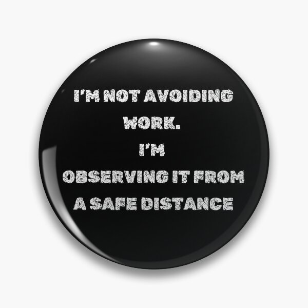 Item preview, Observing Work From a Safe Distance – Funny Office Quote for Merch designed and sold by deadpanstudio.