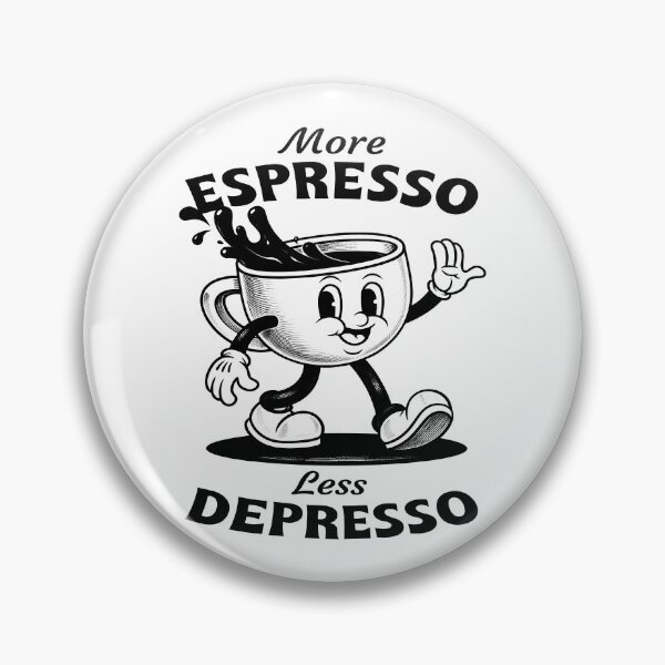 Item preview, More Espresso, Less Depresso – Vintage Coffee Motivation designed and sold by DariusZD.
