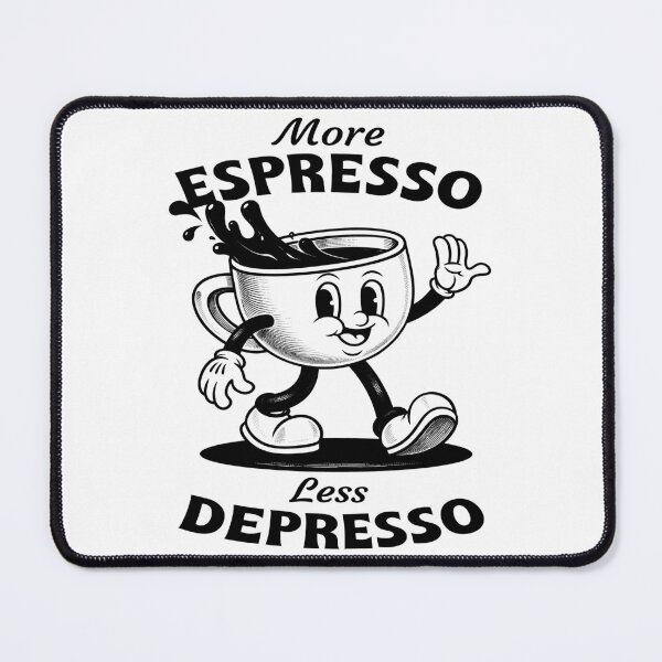 Item preview, More Espresso, Less Depresso – Vintage Coffee Motivation designed and sold by DariusZD.