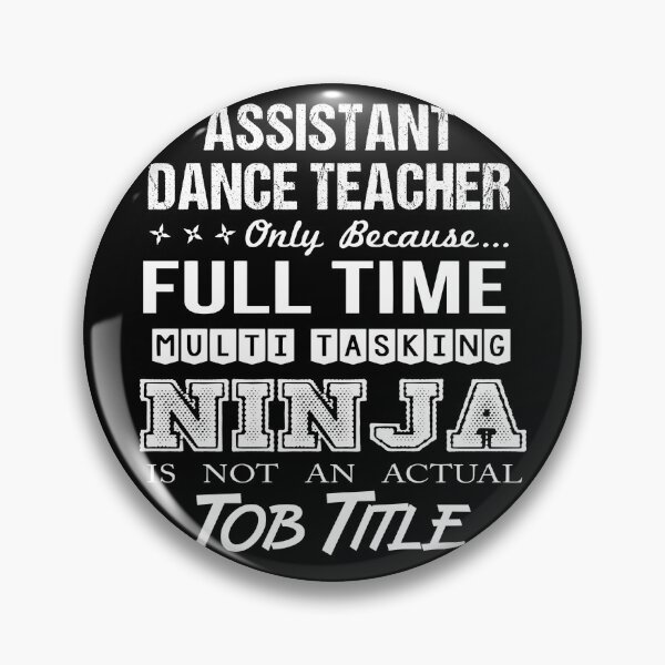 Item preview, Assistant Dance Teacher designed and sold by ginawilliams39.