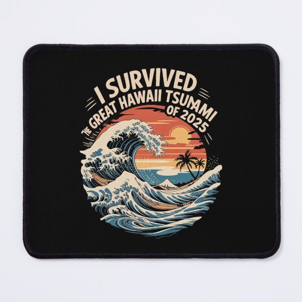 Item preview, Epic Survival I Survived The Great Hawaii Tsunami of 2025 37  designed and sold by MythWoot.