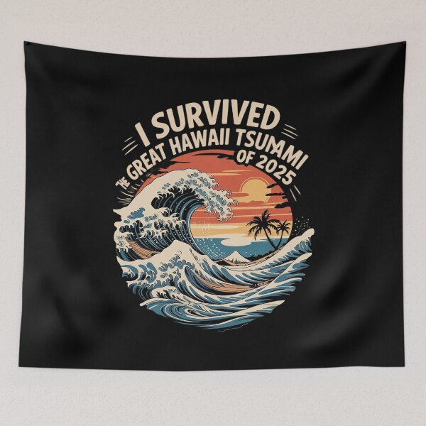 Item preview, Epic Survival I Survived The Great Hawaii Tsunami of 2025 37  designed and sold by MythWoot.