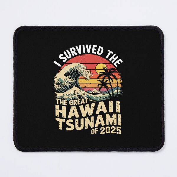 Item preview, Epic Survival I Survived The Great Hawaii Tsunami of 2025 41 designed and sold by CombatTask.
