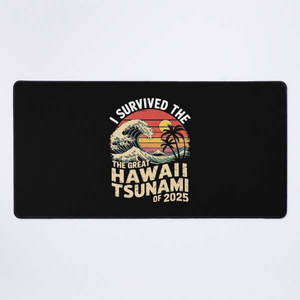 Item preview, Epic Survival I Survived The Great Hawaii Tsunami of 2025 41 designed and sold by CombatTask.