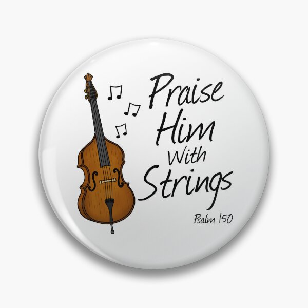 Item preview, Double Bass, Praise Him With Strings, Church Bassist designed and sold by doodlerob.