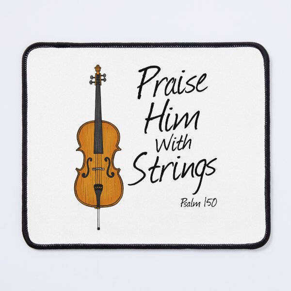 Item preview, Christian Cello, Praise Him With Strings, Church Cellist designed and sold by doodlerob.