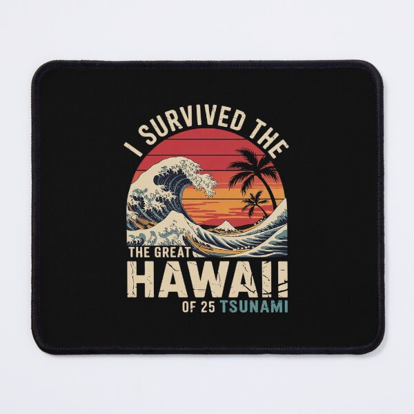 Item preview, Epic Survival I Survived The Great Hawaii Tsunami of 2025 52  designed and sold by CombatTask.