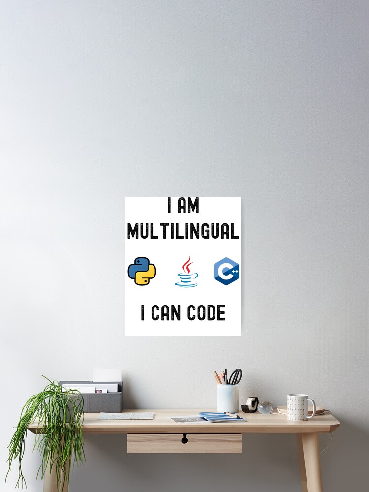 Thumbnail 2 of 3, Poster, Funny Nerdy I am Multilingual I can Code Python C++ Computer Programmer Science Black Text designed and sold by MathWarez.