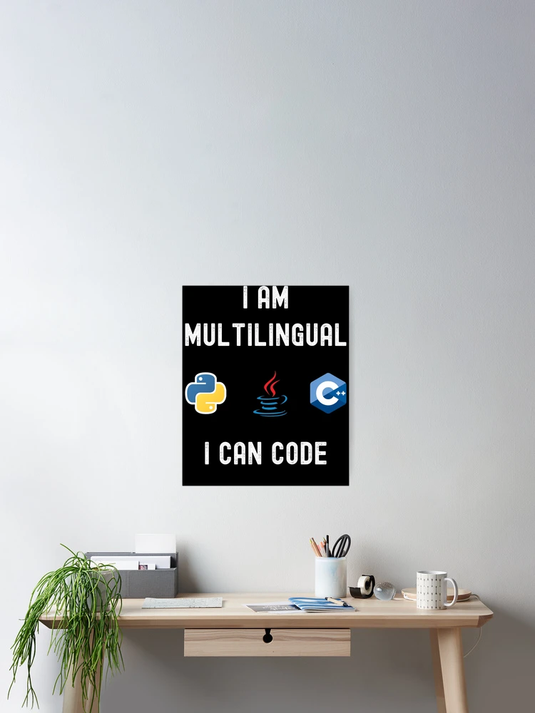 Thumbnail 2 of 3, Poster, Funny Nerdy I am Multilingual I can Code Python  C++ Computer Programmer Science White Text designed and sold by MathWare MathClips.