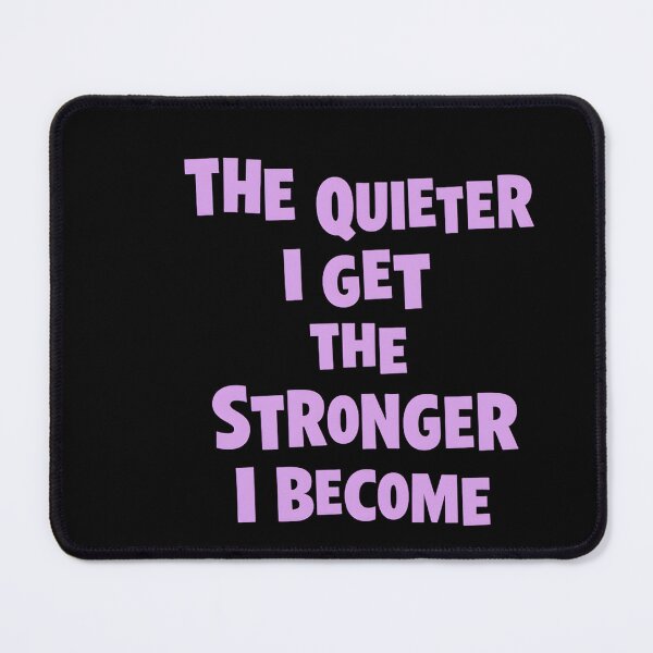 Item preview, The Quieter I Get The Stronger I Become Motivational Quote designed and sold by artcultreone.