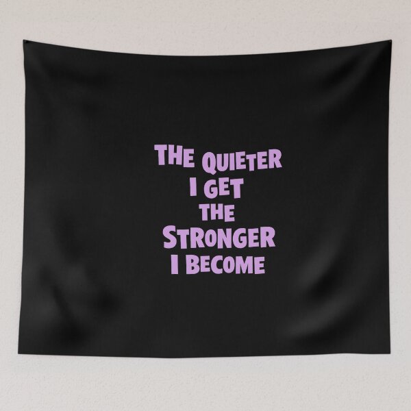 Item preview, The Quieter I Get The Stronger I Become Motivational Quote designed and sold by artcultreone.