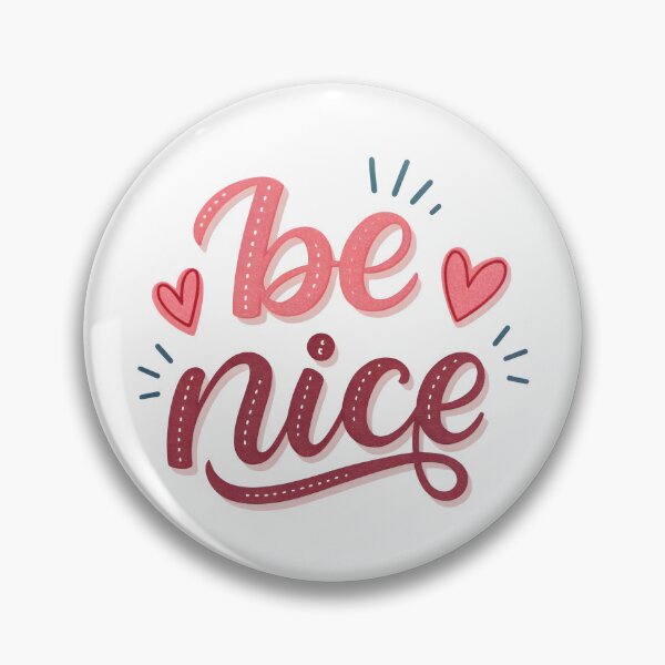 Item preview, Be nice designed and sold by nimmitrends.
