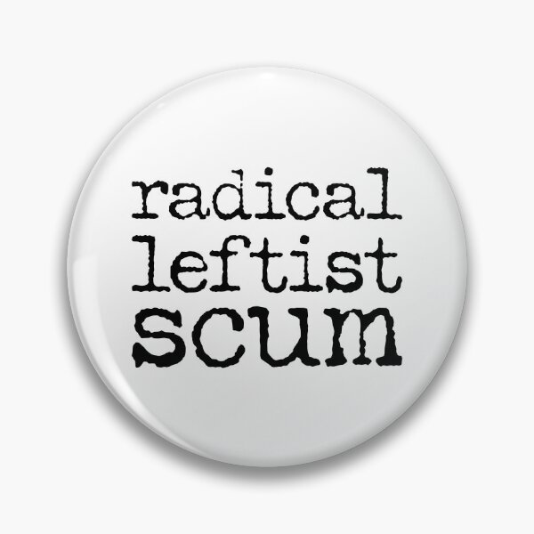 Item preview, Radical Leftist Scum - Black designed and sold by sillyjess.