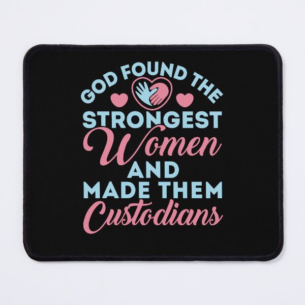 Item preview, God Found the Strongest Women and Made Them Custodians designed and sold by jaygo.