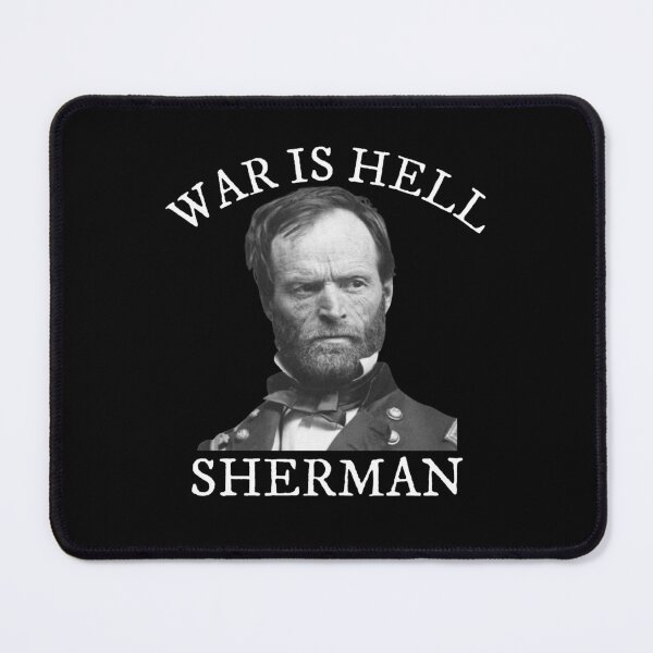 Item preview, William Tecumseh Sherman War Is Hell Civil War History Quote designed and sold by The Junto Shop.