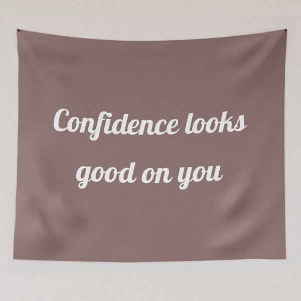 Item preview, Confidence looks good on you | Confidence suits you | The power of self-confidence designed and sold by dfly-creations.