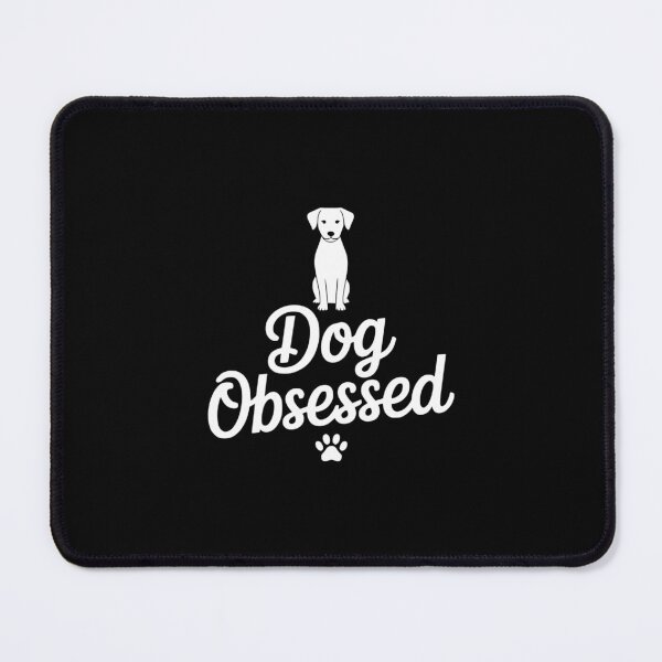 Item preview, Dog Obsessed designed and sold by theartfulaspie.
