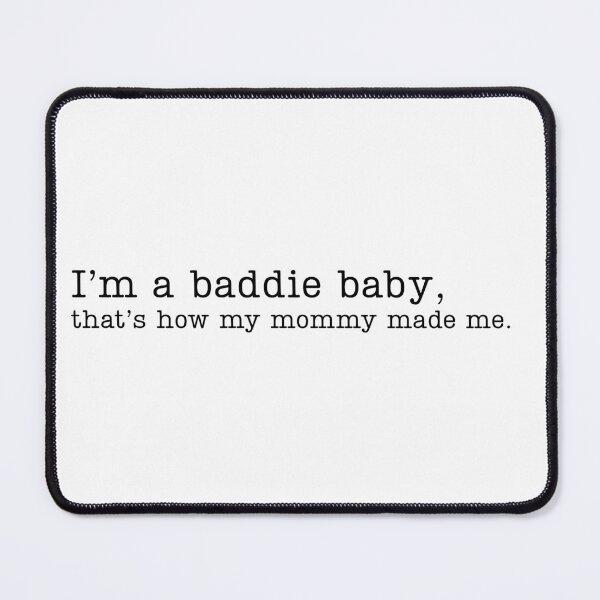 Item preview, I'm a baddie baby designed and sold by lof-designs.