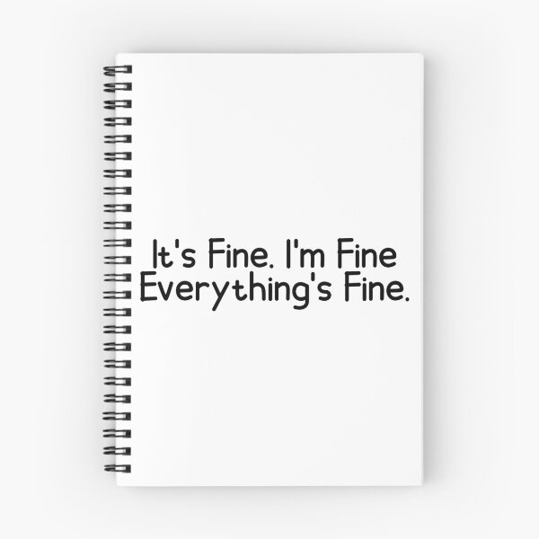 Item preview, Its Fine I'm Fine Everything's Fine designed and sold by designing01Ar3.