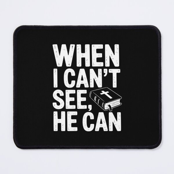 Item preview, When I Cant See He Can designed and sold by theartfulaspie.