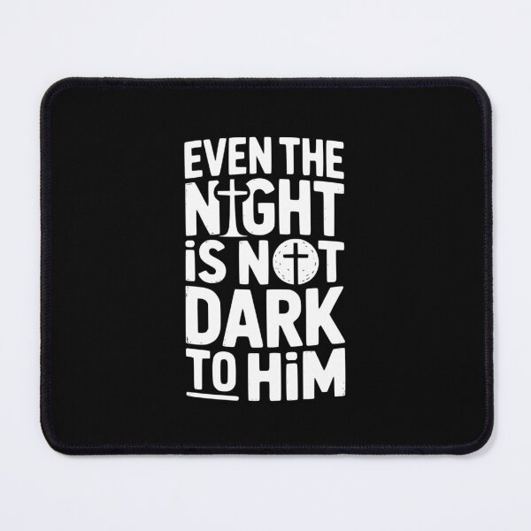 Item preview, Even The Night Is Not Dark To Him designed and sold by theartfulaspie.