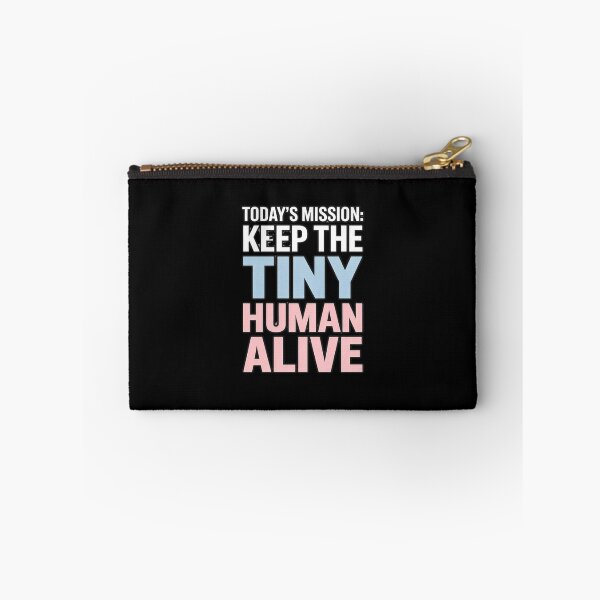 Item preview,  Today’s Mission: Keep the Tiny Human Alive – Funny New Parent Quote designed and sold by w66aboo.