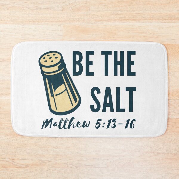 Item preview, Be the Salt – Matthew 5:13–16 Christian Scripture Design designed and sold by MoriaStore.