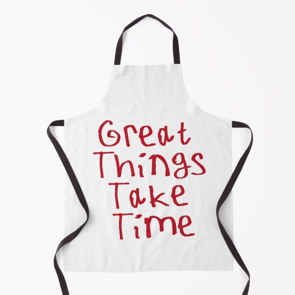 Item preview, Great Things Take Time designed and sold by kinpirks.