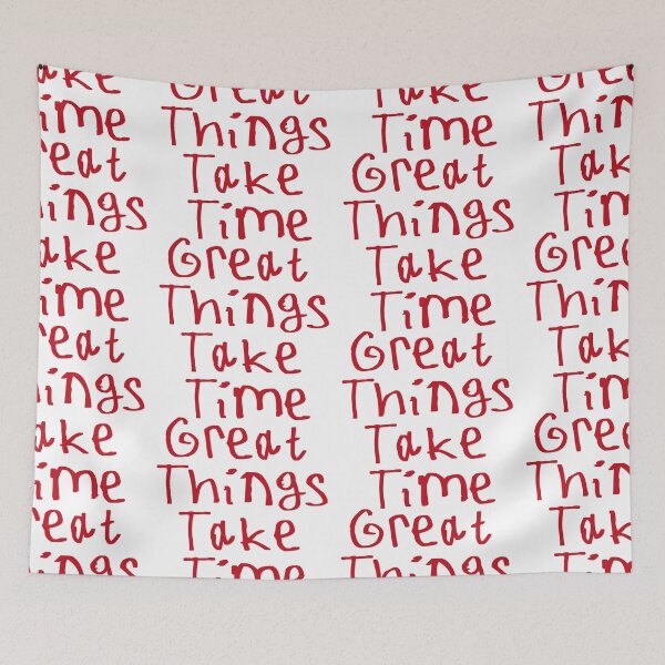 Item preview, Great Things Take Time designed and sold by kinpirks.