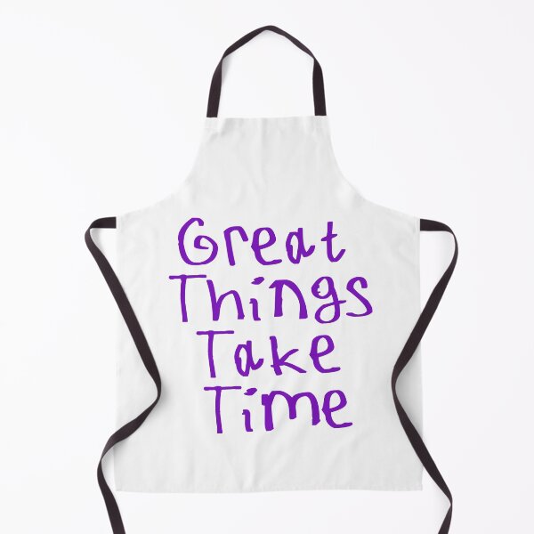Item preview, Great Things Take Time designed and sold by kinpirks.