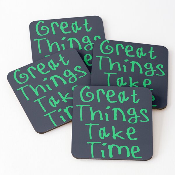 Item preview, Great Things Take Time designed and sold by kinpirks.