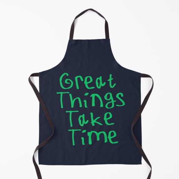 Item preview, Great Things Take Time designed and sold by kinpirks.
