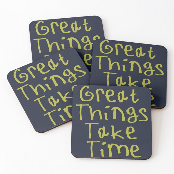 Item preview, Great Things Take Time designed and sold by kinpirks.
