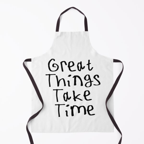 Item preview, Great Things Take Time designed and sold by kinpirks.