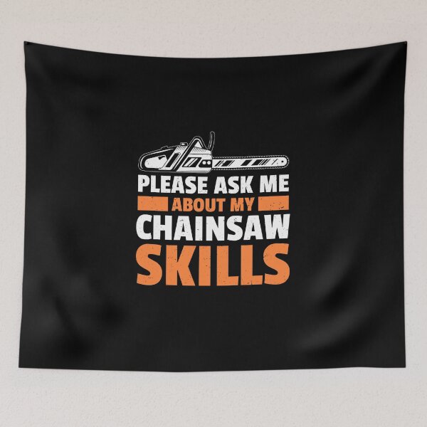 Item preview, Please Ask Me About my Chainsaw Skills designed and sold by WigOutlet.