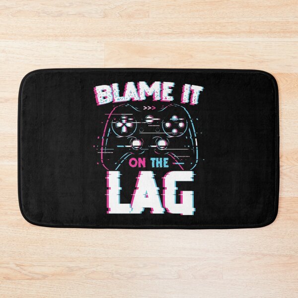 Item preview, Funny Gaming Blame It On The Lag Gamer designed and sold by JRRTs.