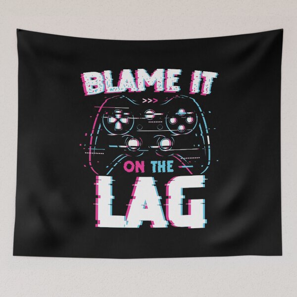 Item preview, Funny Gaming Blame It On The Lag Gamer designed and sold by JRRTs.