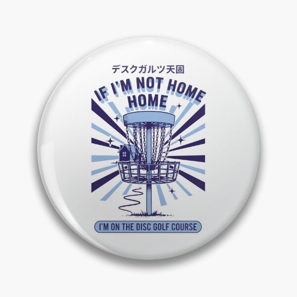 Item preview, If Im Not Home Im On The Disc Golf Course Funny designed and sold by LuminOrb.